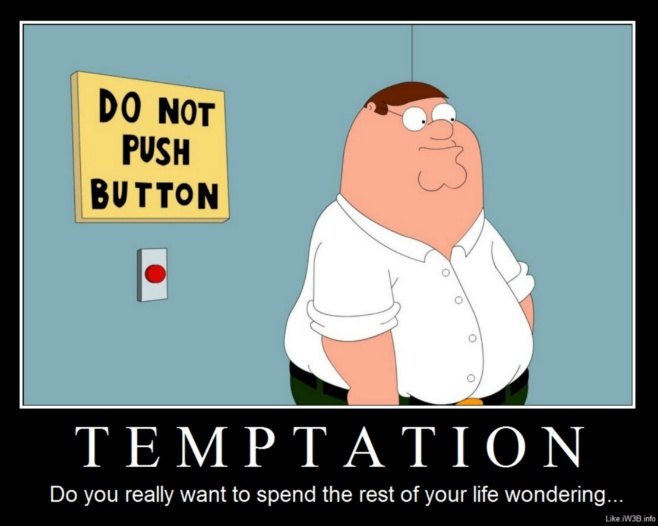 Temptation - Do You Really Want To Spend The Rest Of Your Life Wondering