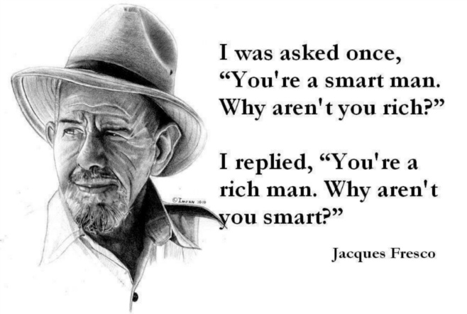 Smart man Jackues Fresco Quote