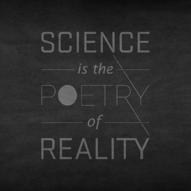 Science is the poetry of reality Richard Dawkins