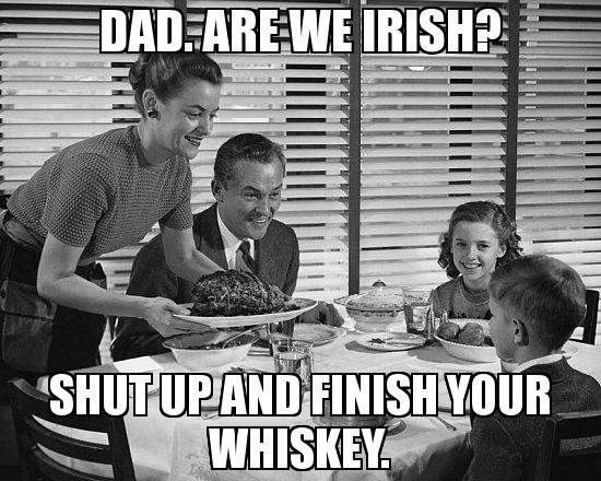 Dad. Are we Irish?