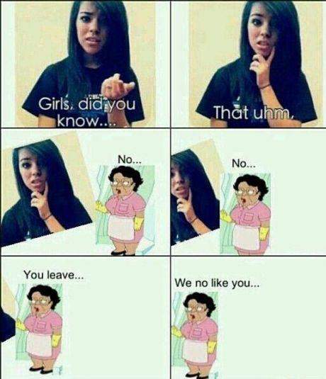 Girls, did you know.. That uhm, Consuela No.. No..