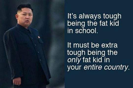 It's always tough being the fat kid in school.