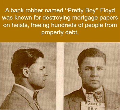 Pretty Boy - Destroy's mortgage papers during bank robbery! 