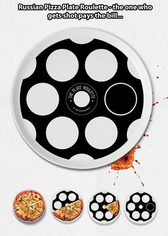 Russian Pizza Plate Roulette