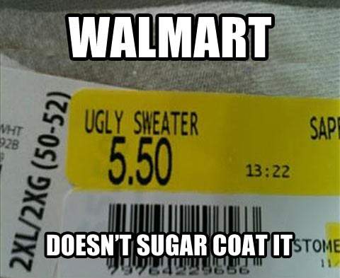 Walmart doesn't sugar coat it!