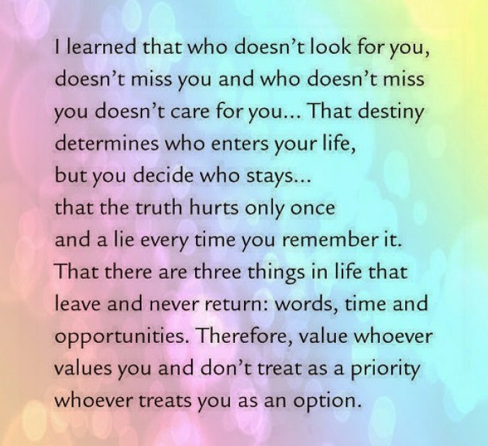 Destiny determines who enters your life, but you decide who stays.