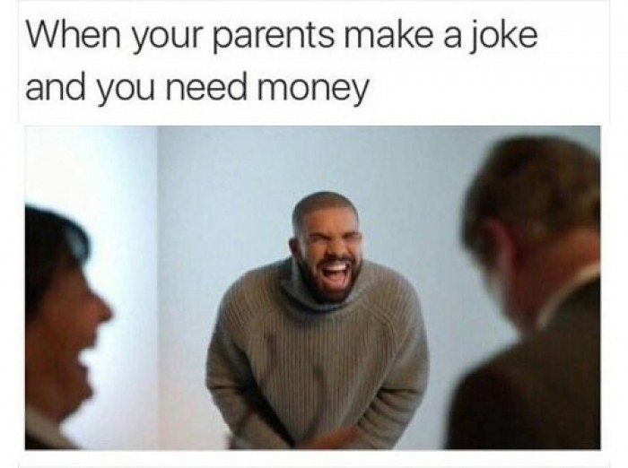 When Your Parents Make a Joke And You Need Money