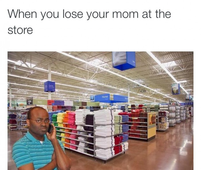 When you lose your mom in the store