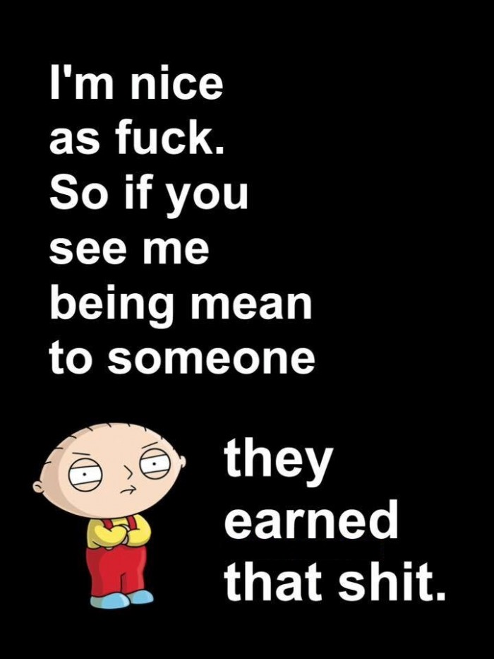 Stewie Griffin - I'm nice as *uck...