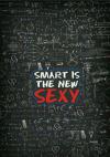 Smart Is The New Sexy