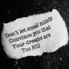 Don't let small minds convince you that your dreams are too big